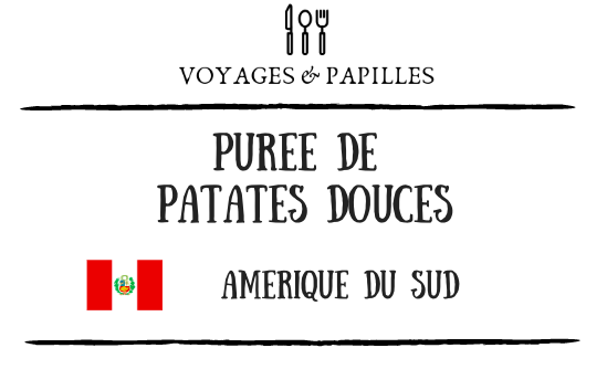 Purée de patates douces - Nos aventures voyageuses